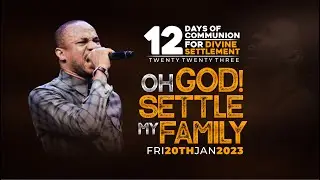 OH GOD SETTLE MY FAMILY // DELIVERANCE FIRE WITH REV. NTIA I. NTIA 20TH JAN 2023