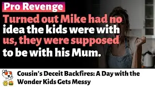 Cousin's Deceit Backfires: A Day with the Wonder Kids Gets Messy| Revenge Stories