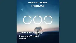 Somebody To Hold (Original Mix)