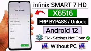 Infinix Smart 7 HD Frp Bypass Without PC | Infinix X6516 Frp Unlock | Fix - Settings Not Open 2026