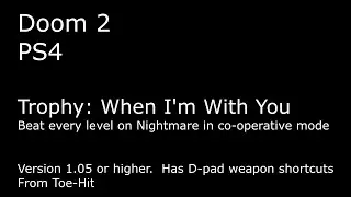 Doom 2 PS4 When I'm With You Level 27-29 Trophy Guide.  Version 1.05 Specifically