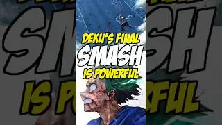 Deku's FINAL SMASH Is Stronger Than You Think | My Hero Academia