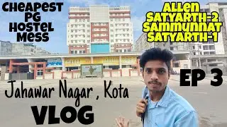 Kota full information vlog Episode 3 | Jawahar Nagar , Kota  PG Room , Satayath 1