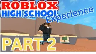The Roblox High School Experience (PART 2) (ROBLOX TROLLING)