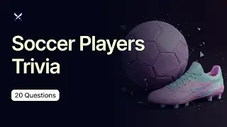 Soccer Players Trivia - 20 Questions