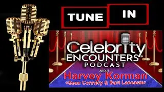 Harvey Korman Burt Lancaster Jerry Lewis encounters shared on Celebrity Encounters Podcast Ep132