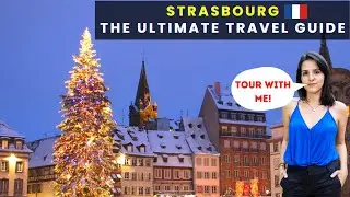 Strasbourg | Strasbourg Travel Guide | Strasbourg France