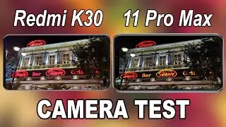 Redmi K30 VS Iphone 11 Pro Max Camera Test | Redmi K30 VS 11 Pro Max Comparison