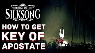 How to get the Key of Apostate (The Slab Key) in Hollow Knight Silksong