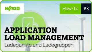 WAGO Load Management #3 | Ladepunkte und Ladegruppen hinzuf&uuml;gen und konfigurieren