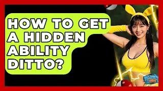 How To Get A Hidden Ability Ditto? - The Trainers Guide