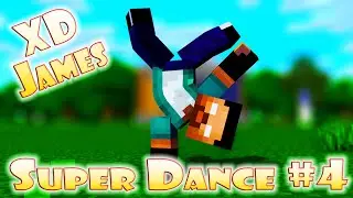 XD James Super Dance Challenge Part 4  -  Minecraft Dance Animation