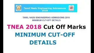 TNEA 2018 Cut Off Marks | TNEA 2018 Cut Off, Community - Wise /Branch-Wise/College-Wise Cut-Off