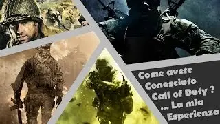 COD4 - Come avete conosciuto Call of Duty? - Fee7z