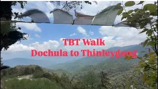 TBT Walk | Dochula to Thinleygang | Life of a teacher in Bhutan 🇧🇹
