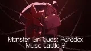 Monster Girl Quest! Paradox Music Castle 9 [MGQP OST]