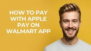 How To Pay With Apple Pay On Walmart App - NEW! Step by Step