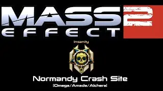 ME2, Insanity: Mission 4, Normandy Crash Site [Omega/Amada/Alchera]