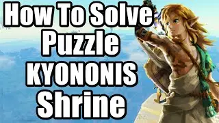 The Legend of Zelda : Tears of the Kingdom - KYONONIS Shrine Location and Puzzle Solution Guide