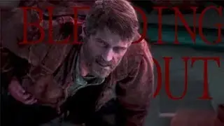 The Last of Us | Bleeding Out