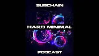 HARD MINIMAL PODCAST #56 Subchain