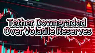 Tether Downgraded Over Volatile Reserves