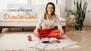 Como estudar e aprender Direito Civil