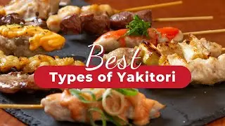 Best Yakitori: All the different types of Japanese chicken skewers you must try!