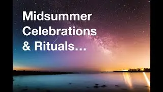 Summer Solstice celebrations and rituals