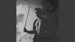 Autumn Leaves (When October Goes) (feat. David Fernandez)