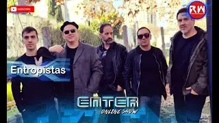 Enter Online Show junto a Entropistas presentando su nuevo alb&uacute;m Metamorfosis