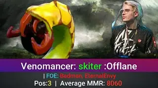 Venomancer Perspective by skiter | @1440p | Offlane Pos:3 |  | FOE: Badman, EternalEnvy |5804595189