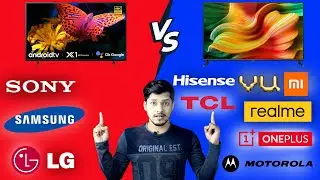 Which Smart TV Brand You Should Buy ? OLD TV Brands vs NEW TV Brands, Which one is better ?