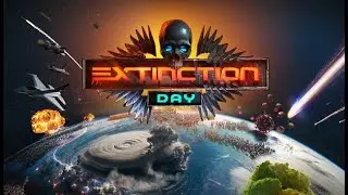 It's Plague Inc., But With More Disasters, Let's Try Extinction Day