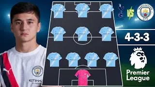 🔥 Tottenham vs Man City: Man City Potential Lineup (4-3-3) 🔥 Premier League 2025/26