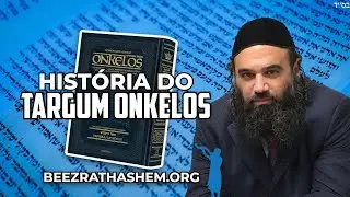 Coment&aacute;rio da Tor&aacute;: A Hist&oacute;ria do Targum Onkelos