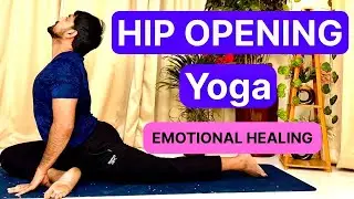 Hip Opening Yoga for Emotional Release | Chakra Healing Practice #hipopening #emotions #release 