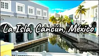 Plaza comercial LA ISLA, Cancún, México | WALKING TOUR