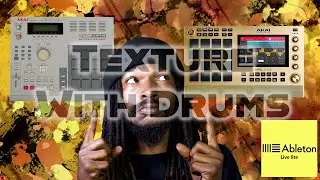 TEXTURE with Arpeggiator and DRUMS | S5E14
