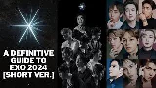 A Definitive Guide to EXO 2024 [Short Ver.]