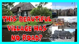 This Beautiful Village Has No Road? Giethoorn Village - Amsterdam - Netherlands- JC's Fun World
