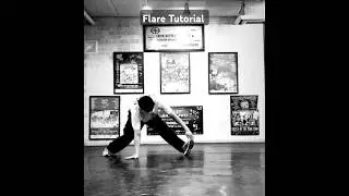Flare Tutorial By BBoy The End | Powermoves | Breaking Masters |