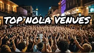 What Makes New Orleans Concert Venues So Special?