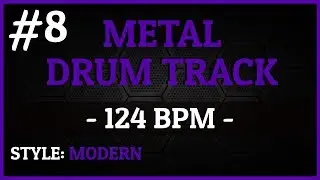 Metal Drum Track - #8 - Modern Style - 124 BPM [HQ]