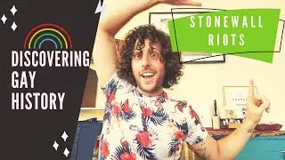 Discovering Gay History: Stonewall Riots