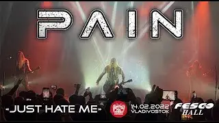 Pain - Just Hate Me (Live, Владивосток, 14.02.2022)