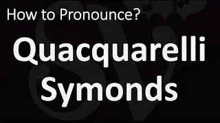 How to Pronounce Quacquarelli Symonds? (CORRECTLY)