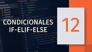 Python para Principiantes | Estructuras alternativas | Condicionales if-elif-else
