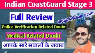 चिल्का Document Verification Review | Coastguard Stage 3 Full Review | Coastguard Medical Review