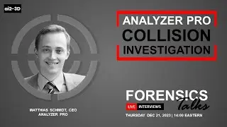 Analyzer Pro - Collision Investigation | Forensics Talks EP 94 | ft. Matthias Schmidt |